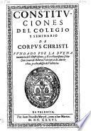 Constitvciones Del Colegio Y Seminario De Corpvs Christi