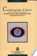 Construyendo el Futuro: Foro internacional de ONG y Movimientos Sociales
