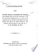 Contestacion que D. José Maria Gutierrez de Teran gefe político que fue de esta provincia, ...