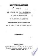 Contestacion que dá el Conde de Casa Barreto, al papel del ... Señor D. F. de Arango; contrayendose en parte a los publicados por el Señor D. José del mismo apellido