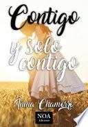 Contigo y solo contigo