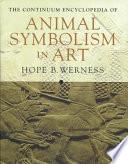Continuum Encyclopedia of Animal Symbolism in World Art