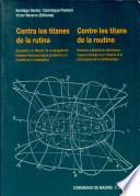 Contra los titanes de la rutina