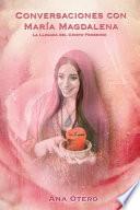 Conversaciones con María Magdalena