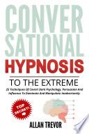 Conversational Hypnosis to the Extreme