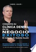 Convierta Su Clinica Dental an Un Negocio Exitoso