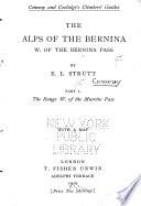 Conway and Coolidge's Climbers' Guides: Strutt, E.L. The Alps of the Bernina. 2 v. 1910