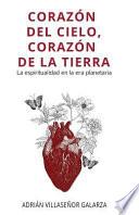 Corazn del cielo, corazn de la tierra