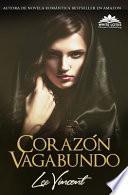 Corazón Vagabundo (Libro único)