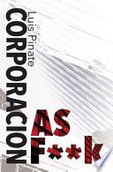 Corporación as F**k