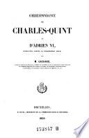 Correspondance de Charles-Quint et d'Adrien VI.