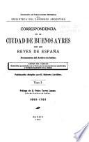 Correspondencia de la ciudad de Buenos Ayres con los reyes de España: 1660-1700