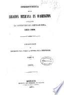 Correspondencia de la legacion mexicana en Washington durante la intervencion extranjera, 1860-1868