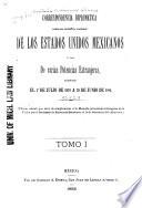 Correspondencia diplomática cambiada entre el gobierno de los Estados unidos mexicanos y los de varias potencias extranjeras ...