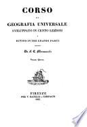 Corso di geografia universale sviluppato in cento lezioni e diviso in tre grandi parti