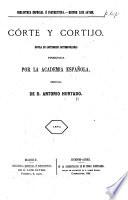 Córte y cortijo. Novela de costumbres contemporáneas, etc