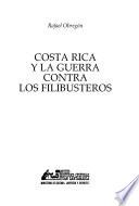 Costa Rica y la guerra contra los filibusteros