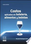 Costos aplicados en hotelería, alimentos y bebidas