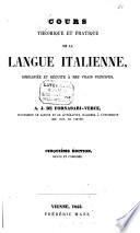 Cours théorique et pratique de la langue italienne simplifiée et réduite à ses vrais principes, par A. J. de Fornasari-Verce
