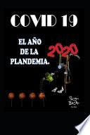 Covid 19 - 2020 El Año de la Plandemia.