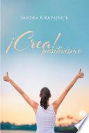 ¡Crea! Positivismo