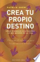 Crea tu propio destino