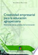 Creatividad empresarial para la educación agropecuaria