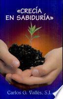 CRECÍA EN SABIDURÍA...