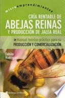 Cria Rentable de Abejas Reinas Y Produccion de Jalea Real
