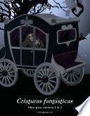 Criaturas fantásticas libro para colorear 1 & 2