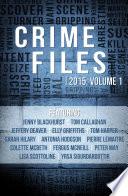 Crime Files 2015: Volume 1 (A Free Sampler)