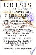 Crisis de el juicio universal y milenario, que escrivió ... Joseph Salvador Mañer