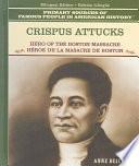 Crispus Attucks, Héroe de la Masacre de Boston
