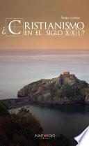 ¿Cristianismo en el Siglo XXI?