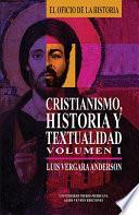 Cristianismo, Historia y textualidad, Vol. I