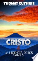 CRISTO Y LA HERENCIA DE LOS SANTOS