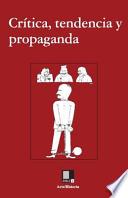 Critica, Tendencia y Propaganda