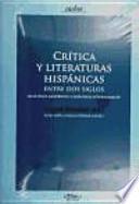 Crítica y literaturas hispánicas entre dos siglos