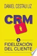 CRM y fidelización del cliente
