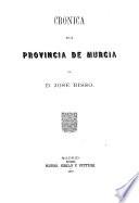 Crónica de la provincia de Murcia