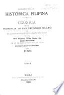 Crónica de la provincia de San Gregorio Magno de religiosos descalzos de N.S.P. San Francisco en las islas Filipinas, China, Japón, etc
