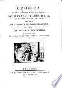 Cronica de los senores reyes catolicos don Fernando y doña Isabel de Castilla y de Aragon, escrita por su cronista Hernando del Pulgar, cotexada con antiguos manuscritos y aumentada...