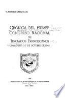 Cronica del primer Congreso Nacional de Terciarios Franciscanos, Lima, (Peru) 3-7 de octubre de 1945