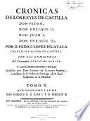 Cronicas de los reyes de Castilla: Cronicas de don Enrique II, d. Juan I y d. Enrique III. 1780