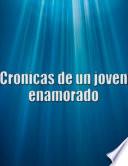 Cronicas de un joven enamorado