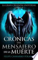 CRÓNICAS DEL MENSAJERO DE LA MUERTE