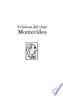Cronicas del viejo Montevideo