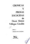Crónicas y prosas escogidas de Oscar Alonso Villegas Giraldo