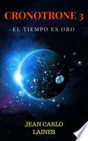 Cronotrone 03: El Tiempo es Oro
