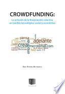 CROWDFUNDING: La eclosión de la financiación colectiva, un cambio tecnológico, social y económico